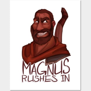 Magnus Rushes In! Posters and Art